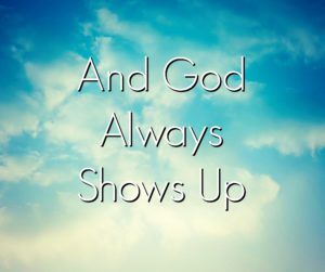 God Shows Up